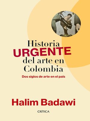 cover image of Historia URGENTE del arte en Colombia